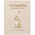 I've Loved You from the Start: A Tender Story of Unconditional Love