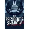 The President's Shadow