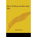 How To Draw In Pen And Ink