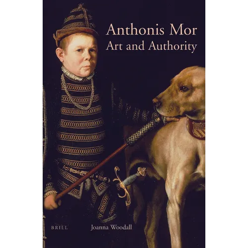 Anthonis Mor: Art and Authority