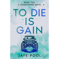 To Die Is Gain