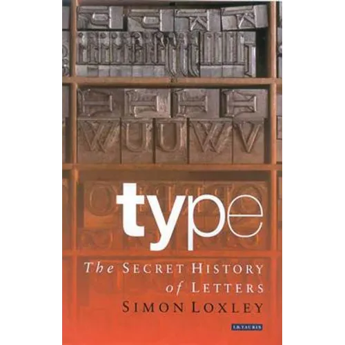 Type: The Secret History of Letters