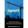 Augment It: How Architecture, Engineering and Construction Leaders Leverage Data and Artificial Intelligence to Build a Sustainable Future