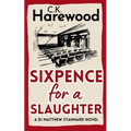 Sixpence for a Slaughter