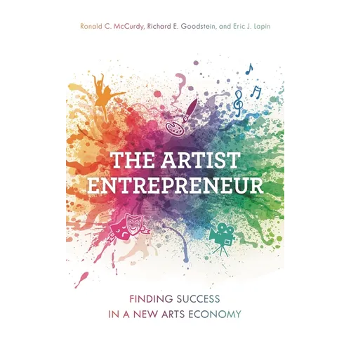 The Artist Entrepreneur: Finding Success in a New Arts Economy