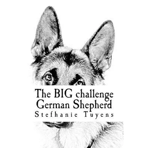 The BIG challenge German Shepherd: Coloring Book For Adults