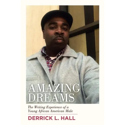 Amazing Dreams: The Writing Experience of a Young African American Male