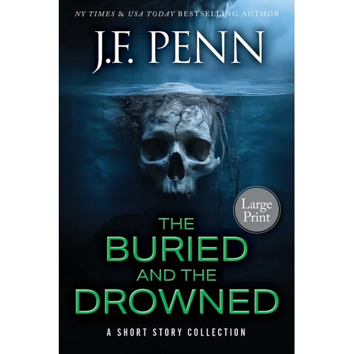 The Buried and the Drowned Large Print: A Short Story Collection