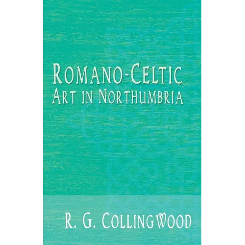 Romano-Celtic Art in Northumbria