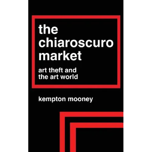 The Chiaroscuro Market: Art Theft and the Art World
