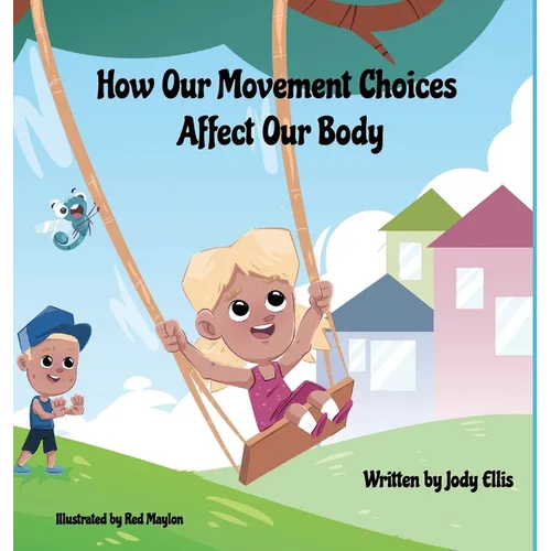 How Our Movement Choices Affect Our Body