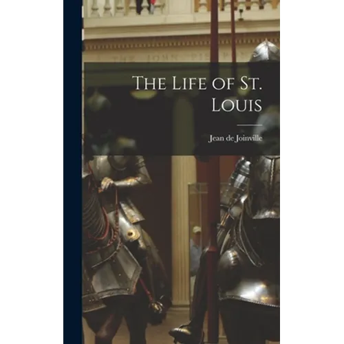 The Life of St. Louis
