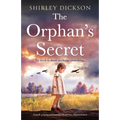 The Orphan's Secret: A totally gripping and emotional World War 2 historical novel