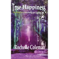 True Happiness "the happiness that really got it going on."