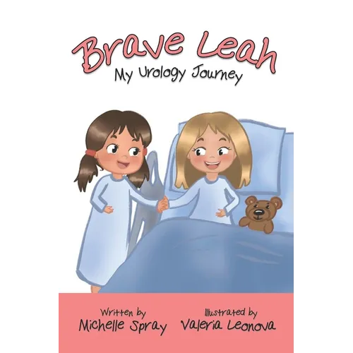 Brave Leah: My Urology Journey