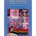 Pacific Island Artists: Navigating the Global Art World