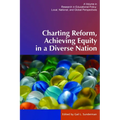 Charting Reform, Achieving Equity in a Diverse Nation