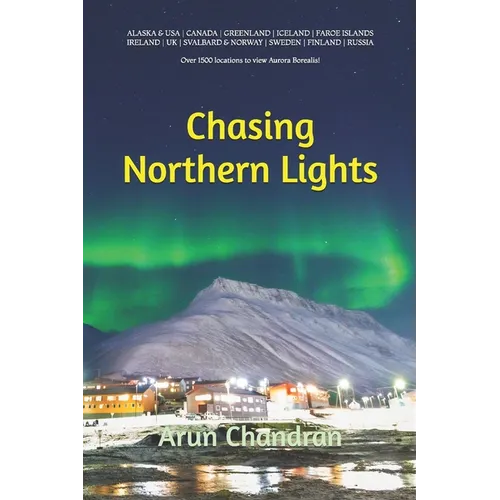 Chasing Northern Lights: Over 1500 locations to view the Aurora Borealis!