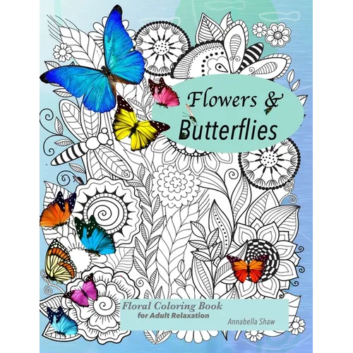 Floral coloring books for adults relaxation Butterflies and Flowers