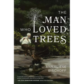 The Man Who Loved Trees