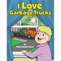 I Love Garbage Trucks