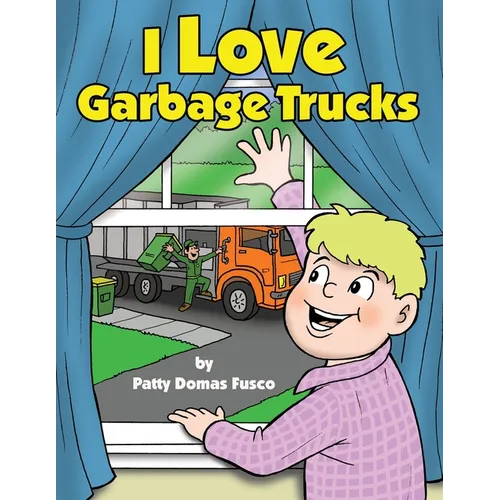 I Love Garbage Trucks