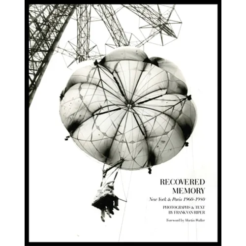 Recovered Memory: New York and Paris 1960-1980