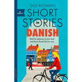 Short Stories in Danish for Beginners: Read for Pleasure at Your Level, Expand Your Vocabulary and Learn Danish the Fun Way!