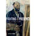 Painting and Presence: Why Paintings Matter