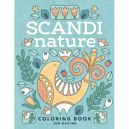 Scandi Nature Coloring Book: Easy, Stress-Free, Relaxing Coloring for Everyone