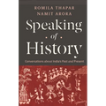 Speaking of History: Conversations about India's Past and Present