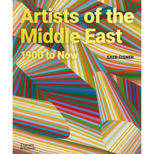 Artists of the Middle East: 1900 to Now