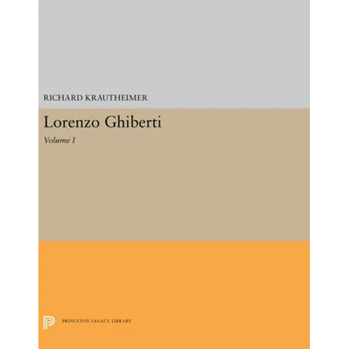 Lorenzo Ghiberti: Volume I