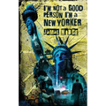 I'm Not a Good Person, I'm a New Yorker