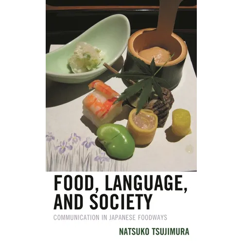 Food, Language, and Society: Communication in Japanese Foodways