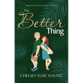The Better Thing