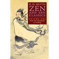 Zen and Zen Classics (Volume One): From the Upanishads to Huineng