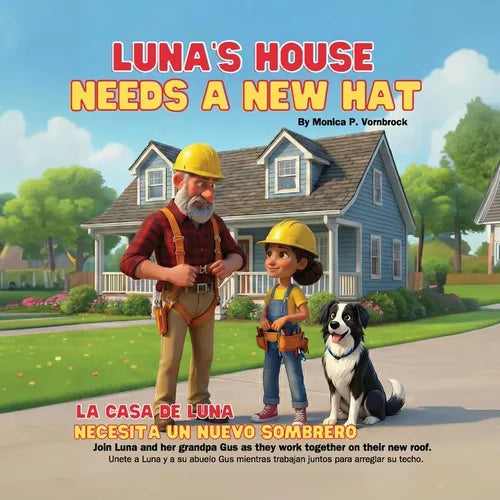 Luna's House Needs a New Hat / La Casa de Luna Necesita un Nuevo Sombrero