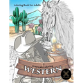 Grayscale coloring WESTERN coloring book for adults: wild west coloring book