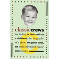 Classic Crews: A Harry Crews Reader