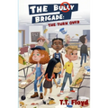 The Bully Brigade