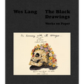 Wes Lang: The Black Drawings: Works on Paper