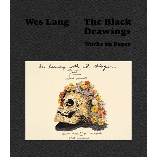 Wes Lang: The Black Drawings: Works on Paper