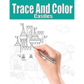 Trace and Color: Castles: Adult Activity Book