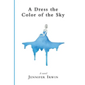A Dress the Color of the Sky