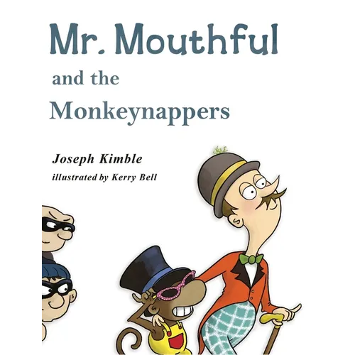 Mr. Mouthful and the Monkeynappers