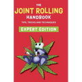 The Joint Rolling Handbook: Expert Edition