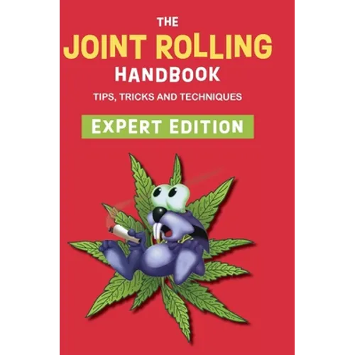 The Joint Rolling Handbook: Expert Edition