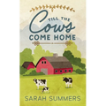 Till The Cows Come Home