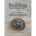 Building Your Best Life Workbook